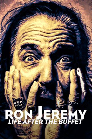 Ron Jeremy: Life After the Buffet Ron Jeremy: Life After the Buffet